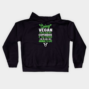 Going Vegan For The Animals Is Not Expensive Kids Hoodie